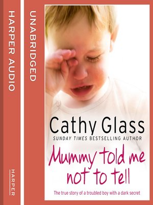 cover image of Mummy Told Me Not to Tell